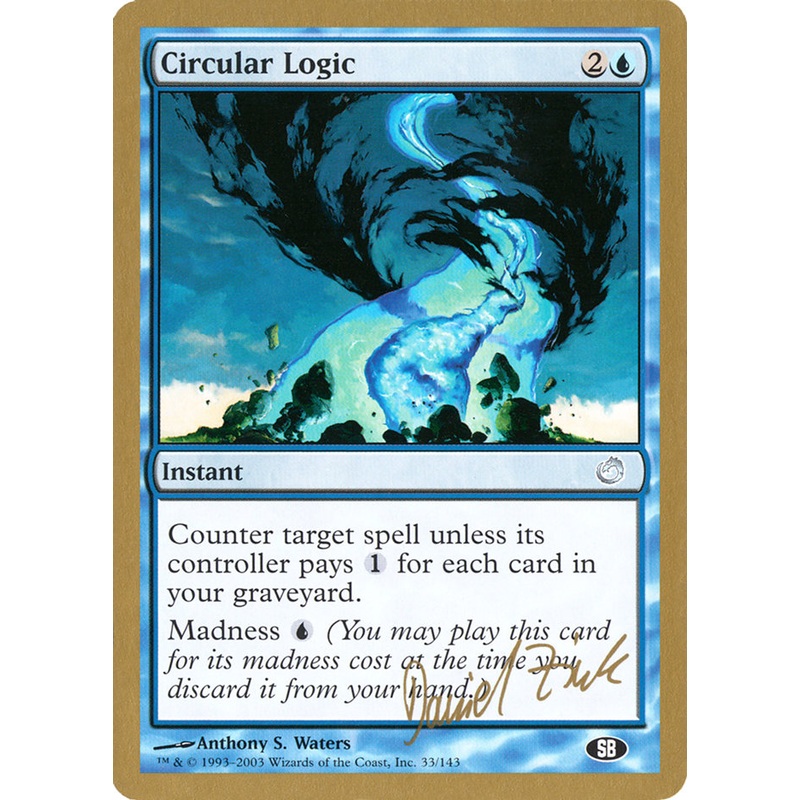 Circular Logic (Daniel Zink) (SB) [World Championship Decks 2003]