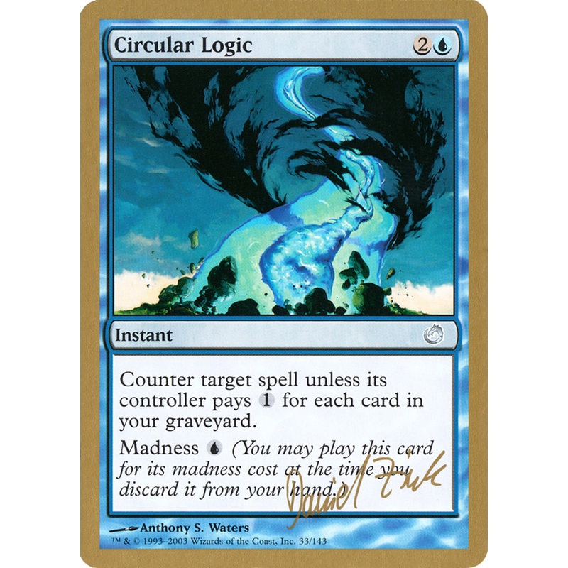 Circular Logic (Daniel Zink) [World Championship Decks 2003]