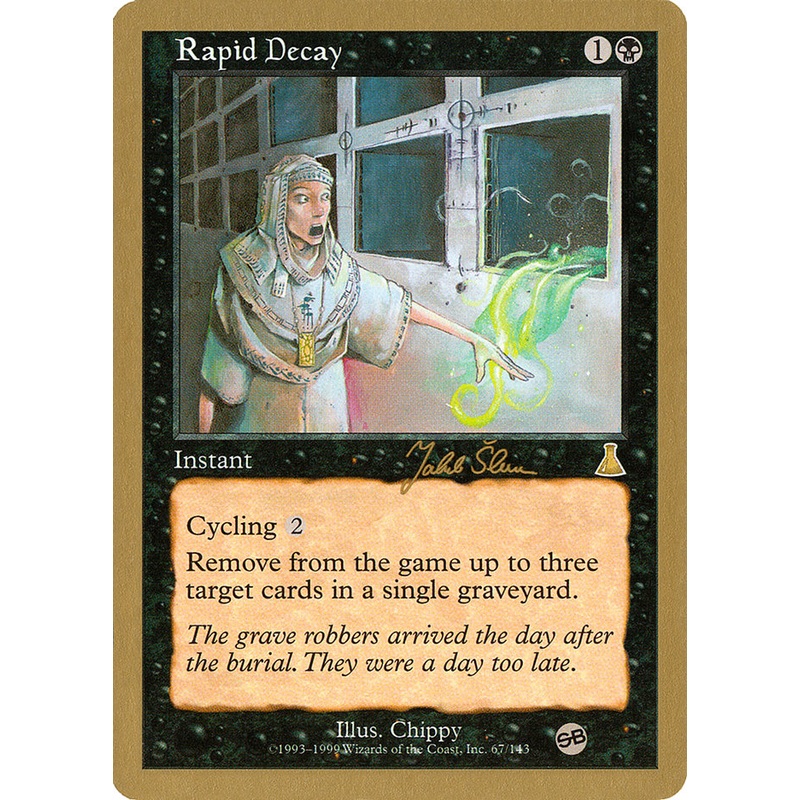 Rapid Decay (Jakub Slemr) (SB) [World Championship Decks 1999]