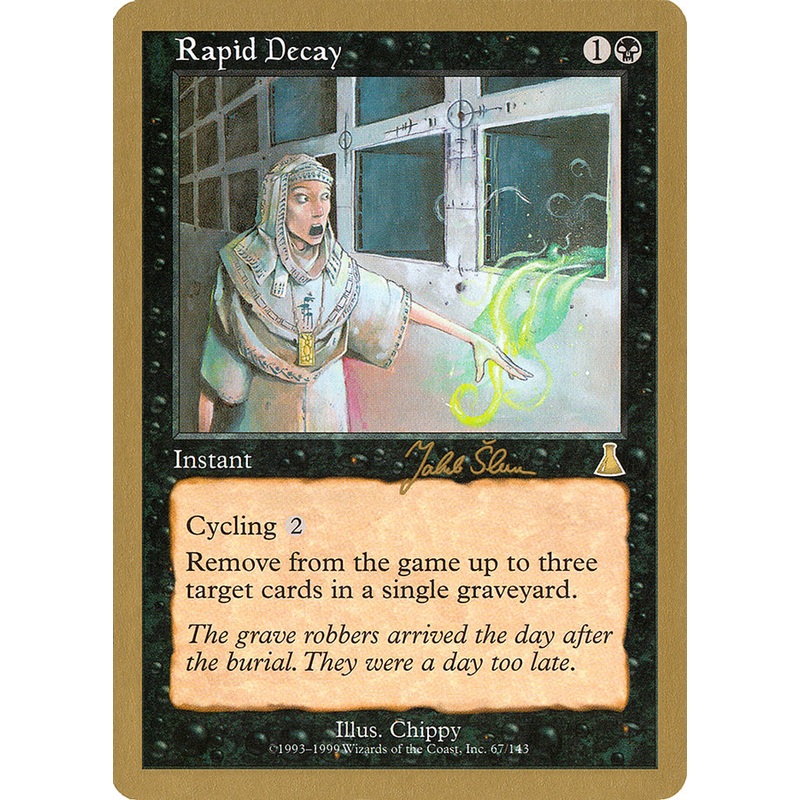 Rapid Decay (Jakub Slemr) [World Championship Decks 1999]