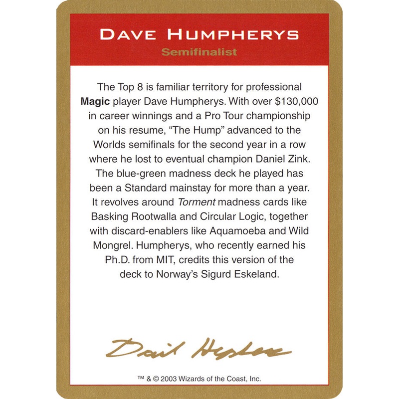 Dave Humpherys Bio [World Championship Decks 2003]