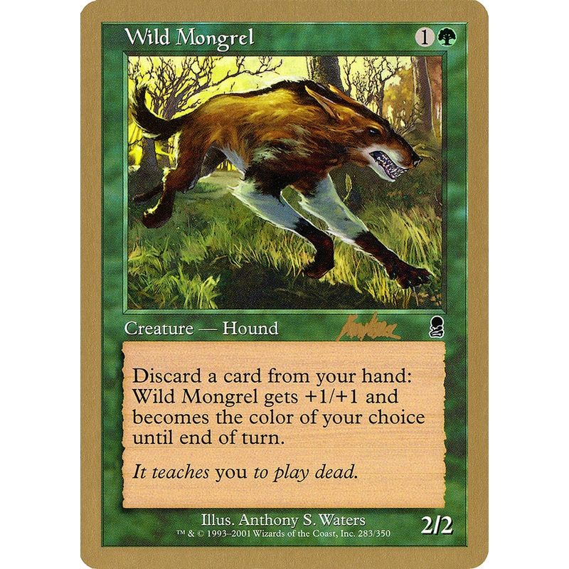 Wild Mongrel (Brian Kibler) [World Championship Decks 2002]