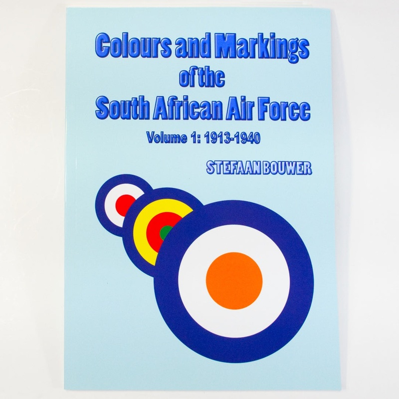 Colours & Markings of the South African Air Force Volume 1